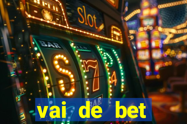 vai de bet deposito minimo