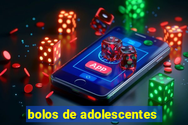 bolos de adolescentes