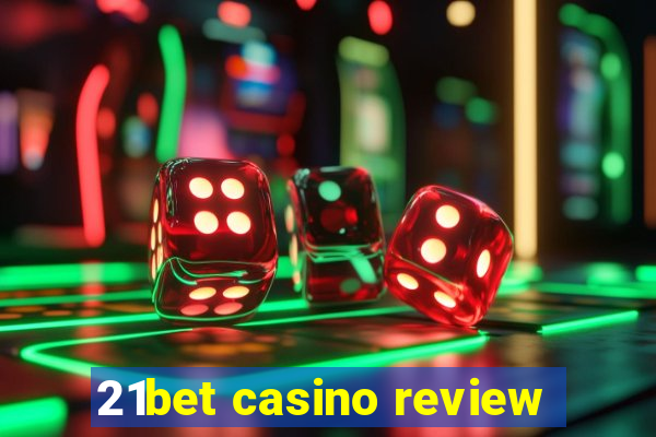 21bet casino review