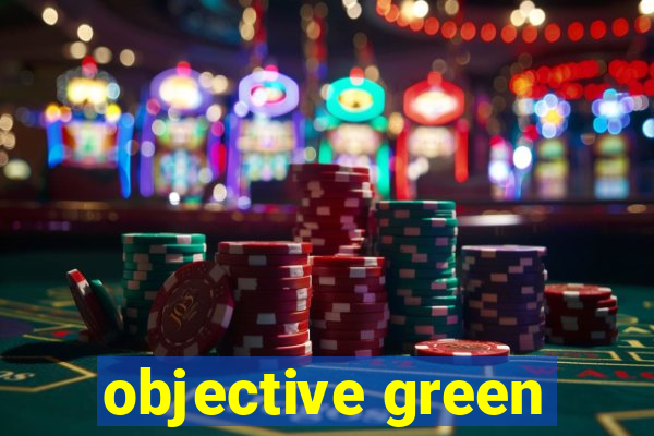 objective green