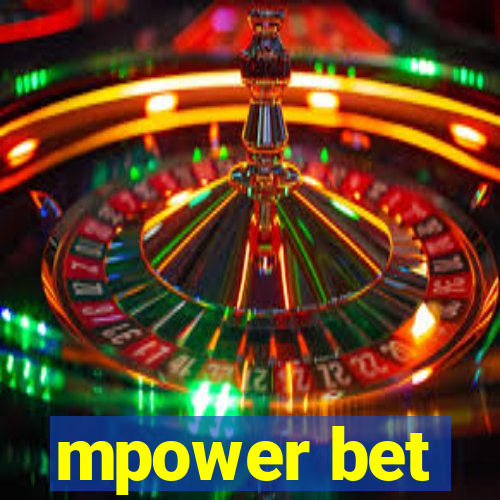 mpower bet