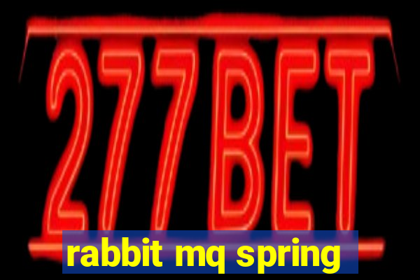 rabbit mq spring