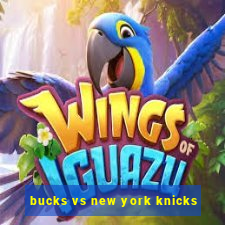 bucks vs new york knicks