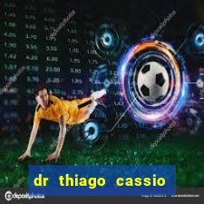 dr thiago cassio santos walmsley de lucena