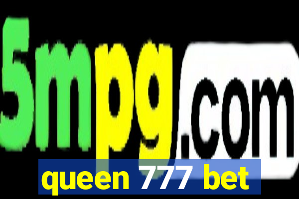 queen 777 bet