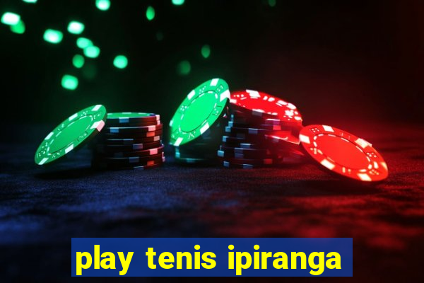 play tenis ipiranga