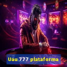 Uau 777 plataforma