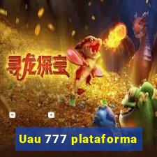 Uau 777 plataforma