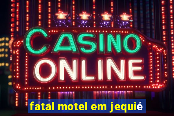 fatal motel em jequié