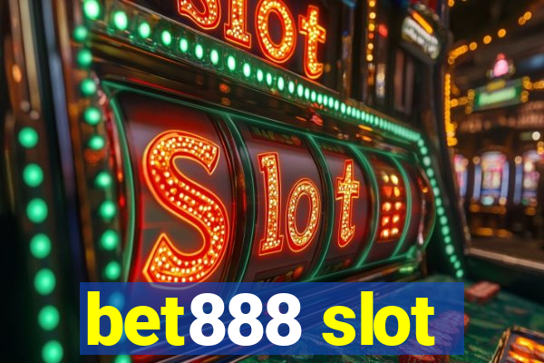 bet888 slot