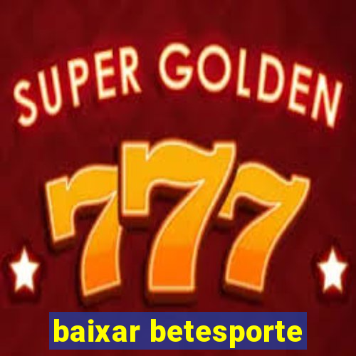 baixar betesporte