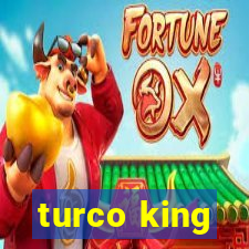 turco king