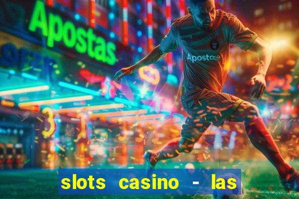 slots casino - las vegas slots apk