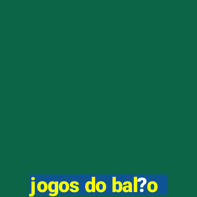 jogos do bal?o