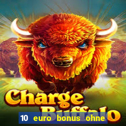 10 euro bonus ohne einzahlung casino 2020