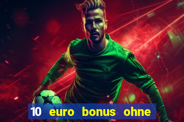 10 euro bonus ohne einzahlung casino 2020