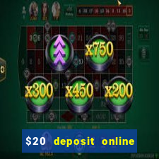 $20 deposit online casino australia