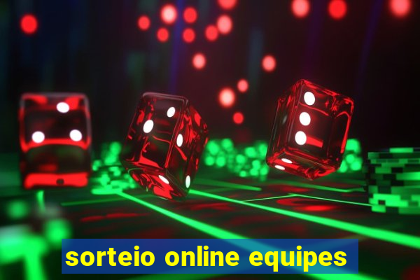 sorteio online equipes