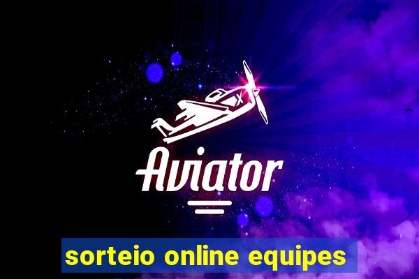 sorteio online equipes