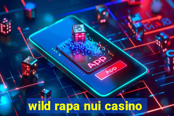 wild rapa nui casino