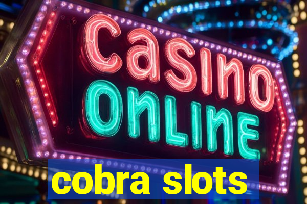 cobra slots