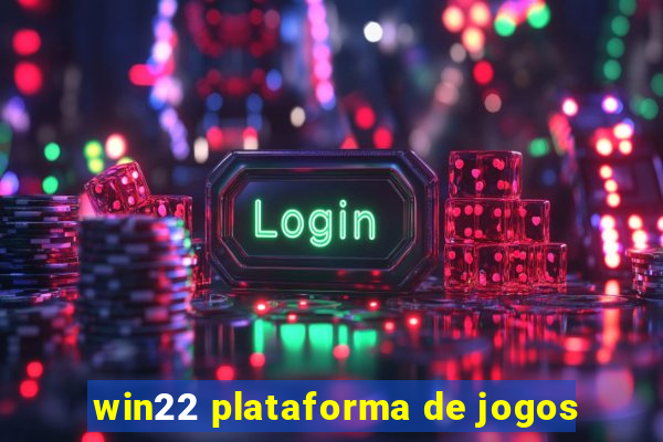 win22 plataforma de jogos