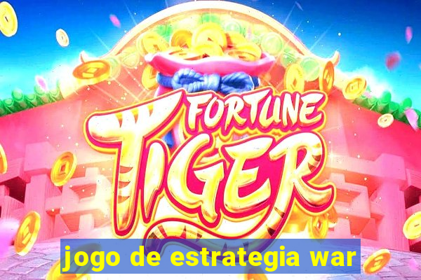 jogo de estrategia war