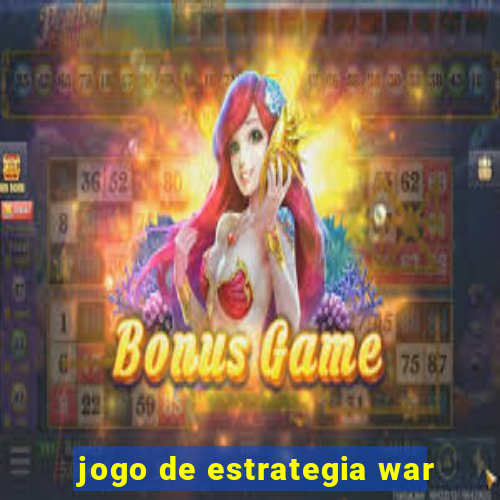 jogo de estrategia war