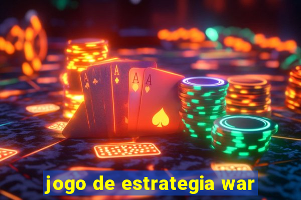 jogo de estrategia war