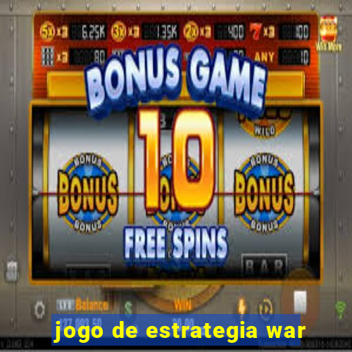 jogo de estrategia war