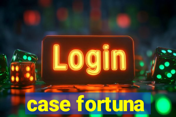 case fortuna