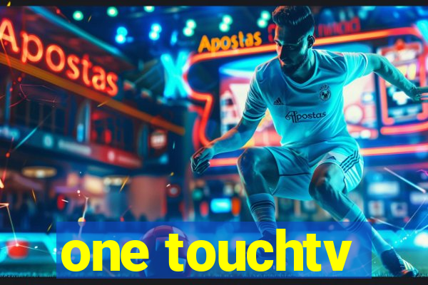 one touchtv