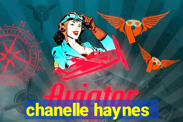 chanelle haynes