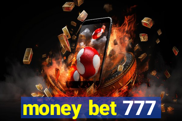 money bet 777