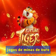 jogos de minas de ouro