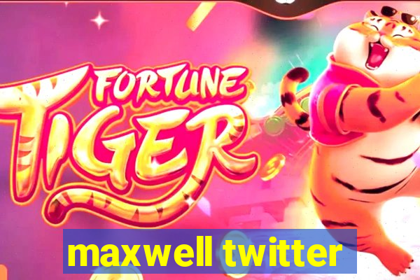 maxwell twitter