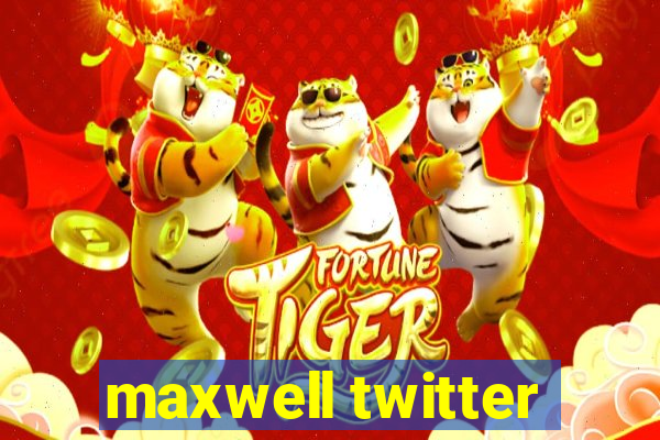 maxwell twitter