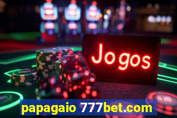 papagaio 777bet.com