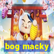 bog macky