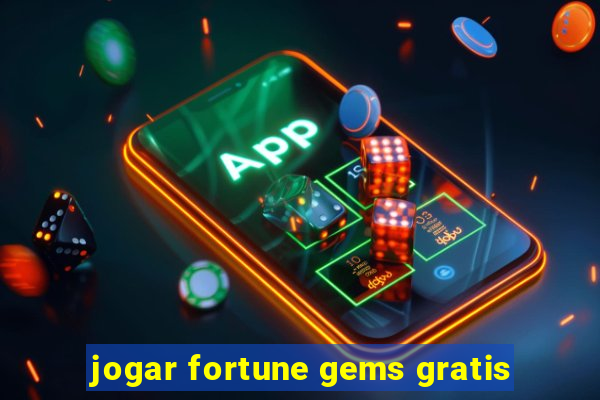 jogar fortune gems gratis