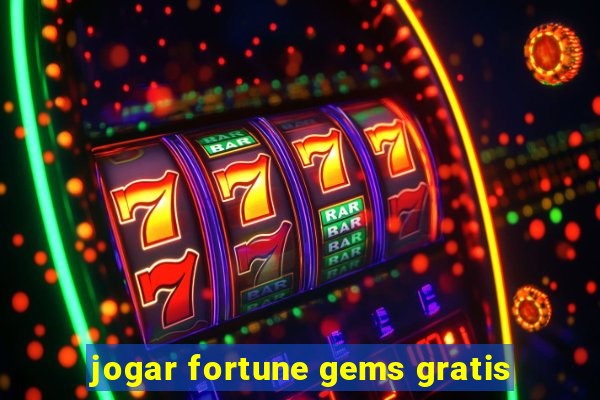 jogar fortune gems gratis