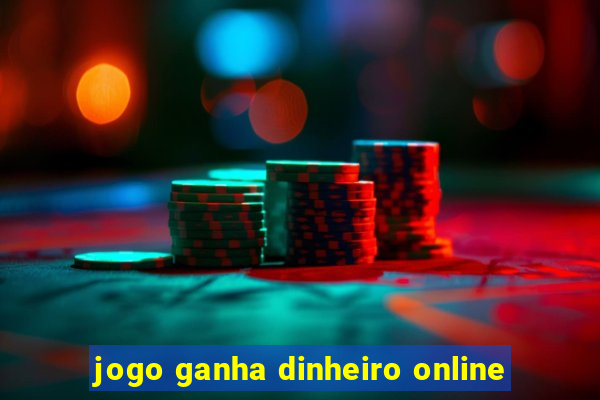 jogo ganha dinheiro online