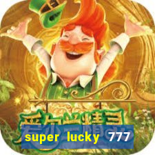 super lucky 777 online casino