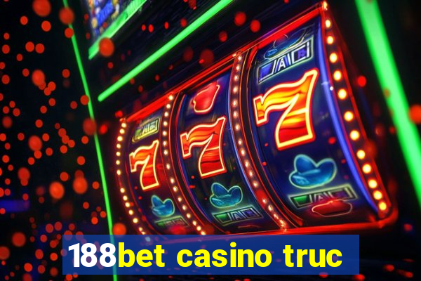 188bet casino truc