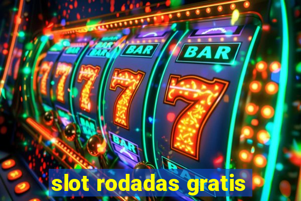 slot rodadas gratis