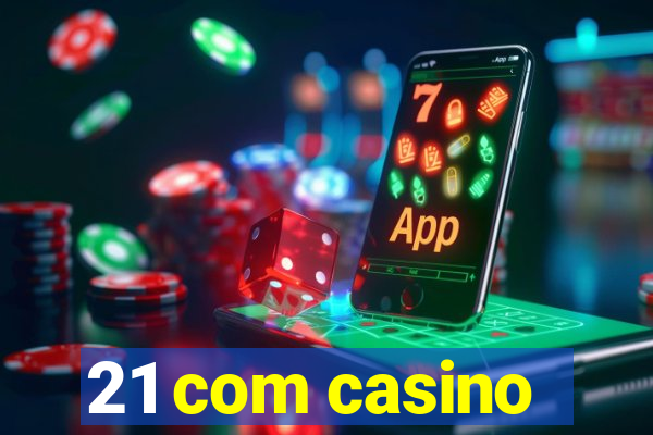 21 com casino