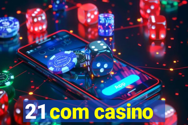 21 com casino