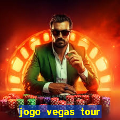 jogo vegas tour paga mesmo