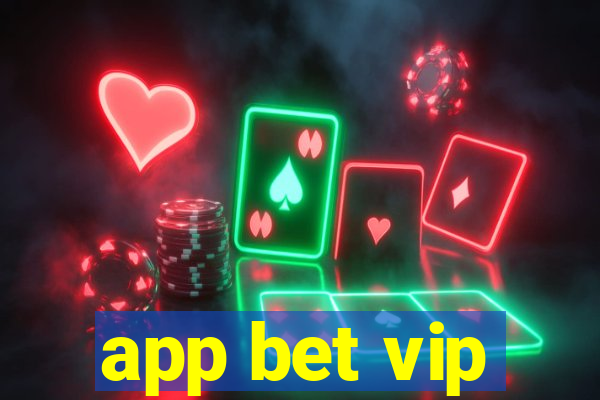 app bet vip