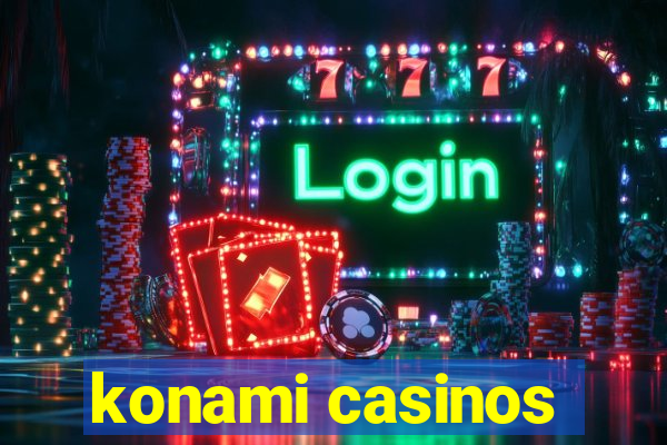 konami casinos